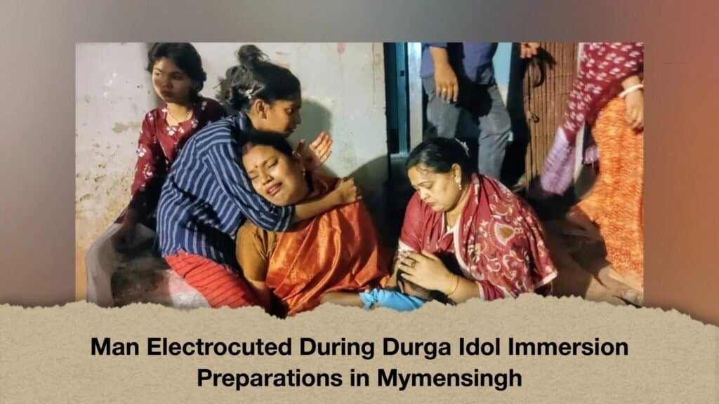 Man Electrocuted During Durga Idol Immersion Preparations in Mymensingh