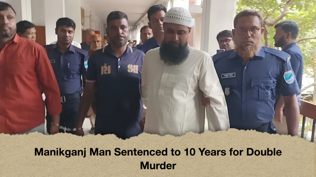 Manikganj Man Sentenced to 10 Years for Double Murder