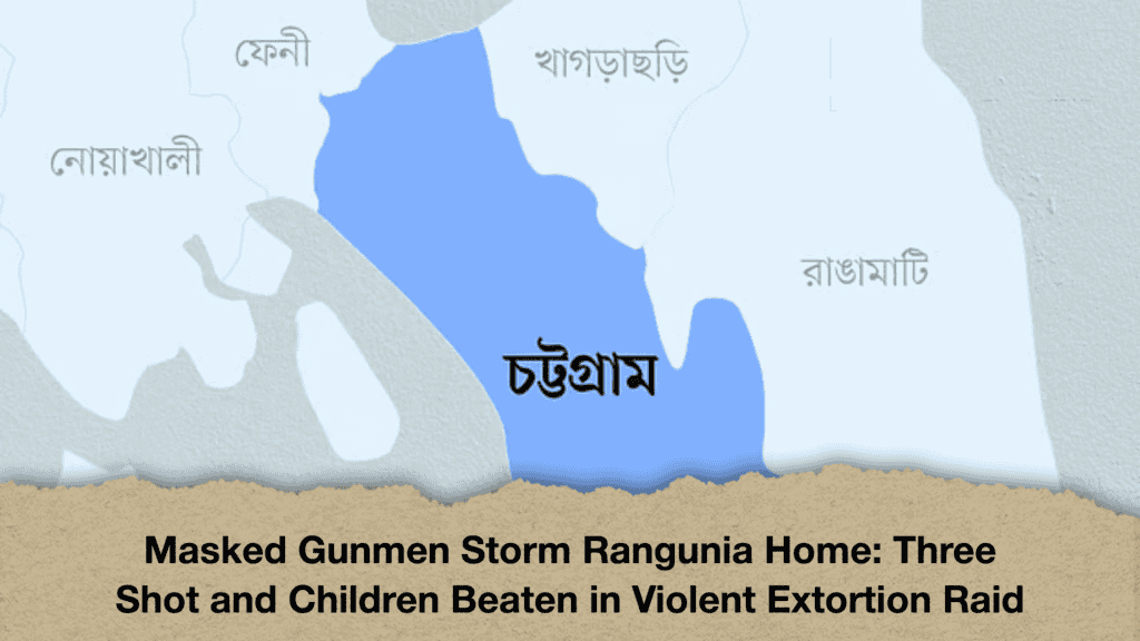 Masked Gunmen Storm Rangunia Home Three Shot and Children Beaten in Violent Extortion Raid