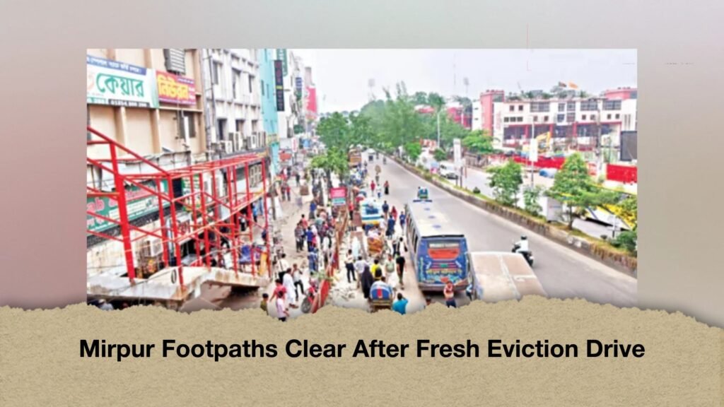 Mirpur Footpaths Clear After Fresh Eviction Drive 2 Mirpur Footpaths Clear After Fresh Eviction Drive