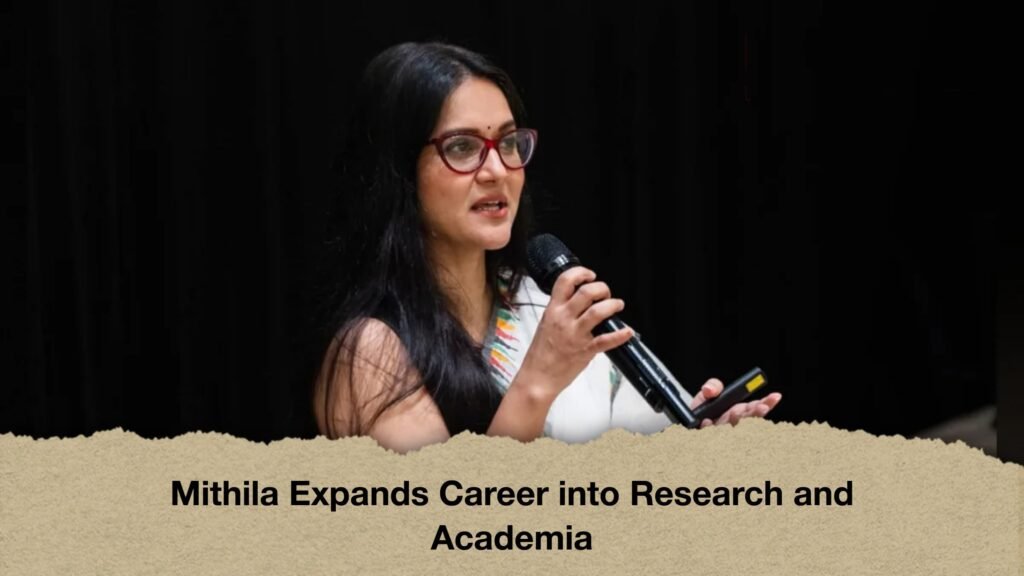 Mithila Expands Career into Research and Academia 2 Mithila Expands Career into Research and Academia