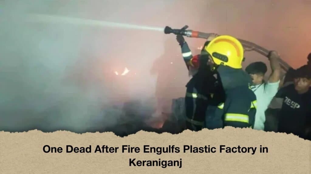 One Dead After Fire Engulfs Plastic Factory in Keraniganj
