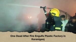 One Dead After Fire Engulfs Plastic Factory in Keraniganj