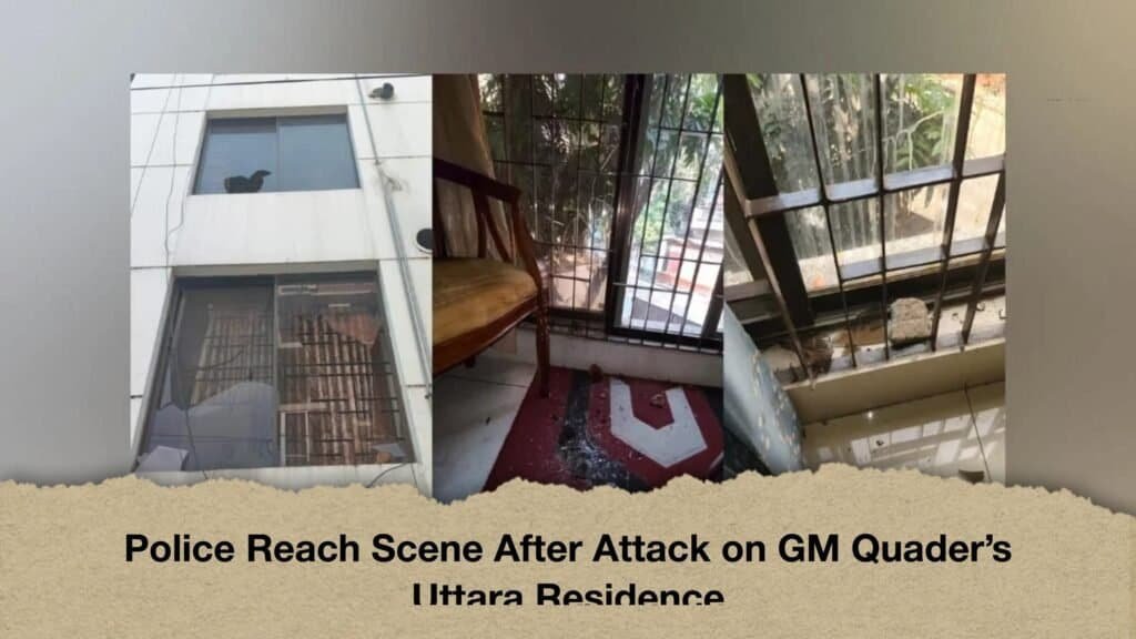 Police Reach Scene After Attack on GM Quader’s Uttara Residence