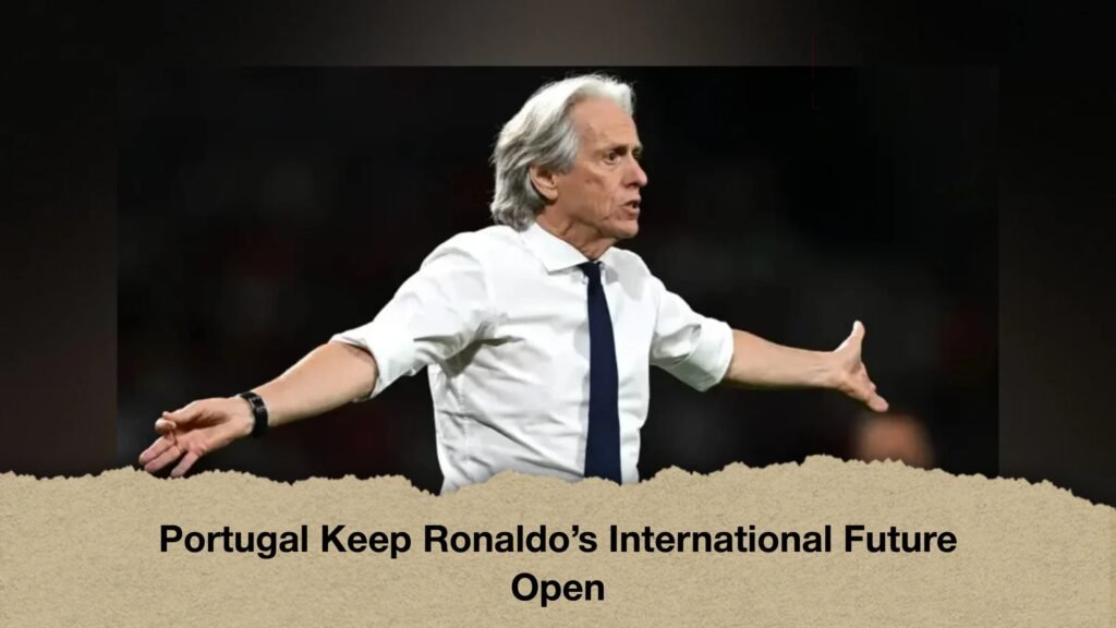 Portugal Keep Ronaldo’s International Future Open