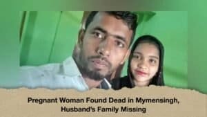 Pregnant Woman Found Dead in Mymensingh, Husband’s Family Missing
