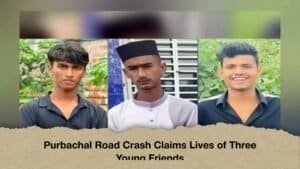 Purbachal Road Crash Claims Lives of Three Young Friends