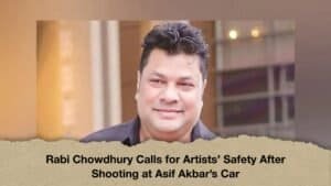 Rabi Chowdhury Calls for Artists’ Safety After Shooting at Asif Akbar’s Car