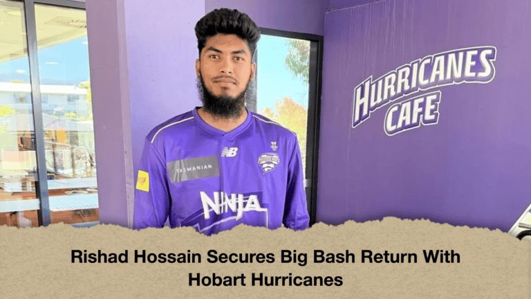 Rishad Hossain Secures Big Bash Return With Hobart Hurricanes