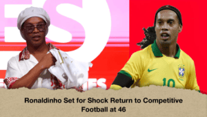 Ronaldinho Set for Shock Return to Competitive Football at 46