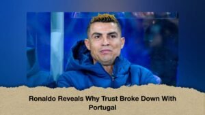 Ronaldo Reveals Why Trust Broke Down With Portugal