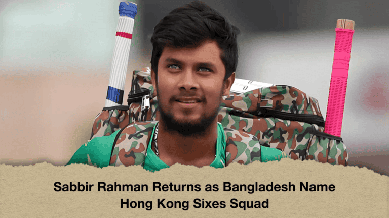 Sabbir Rahman Returns as Bangladesh Name Hong Kong Sixes Squad