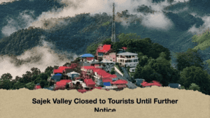 Sajek Valley Closed to Tourists Until Further Notice