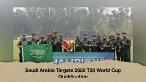 Saudi Arabia Targets 2028 T20 World Cup Qualification