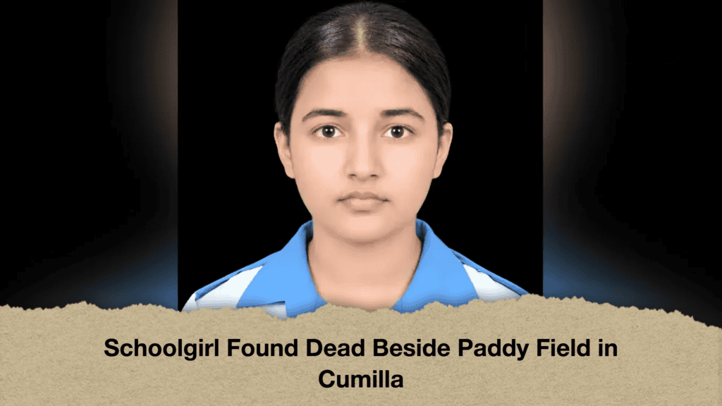 Schoolgirl Found Dead Beside Paddy Field in Cumilla