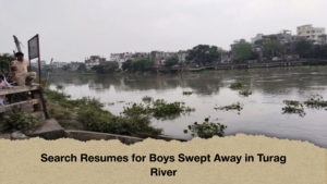 Search Resumes for Boys Swept Away in Turag River