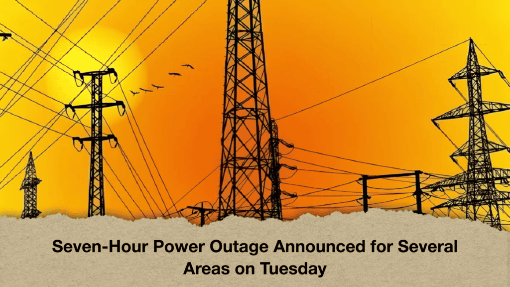 Seven-Hour Power Outage Announced for Several Areas on Tuesday