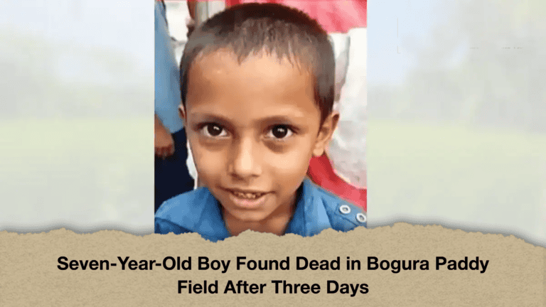 Seven-Year-Old Boy Found Dead in Bogura Paddy Field After Three Days