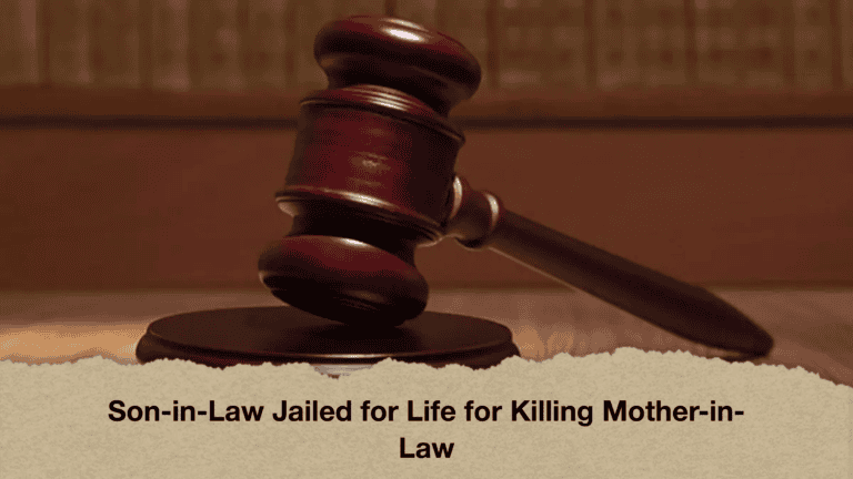 Son-in-Law Jailed for Life for Killing Mother-in-Law