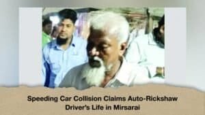 Speeding Car Collision Claims Auto-Rickshaw Driver’s Life in Mirsarai