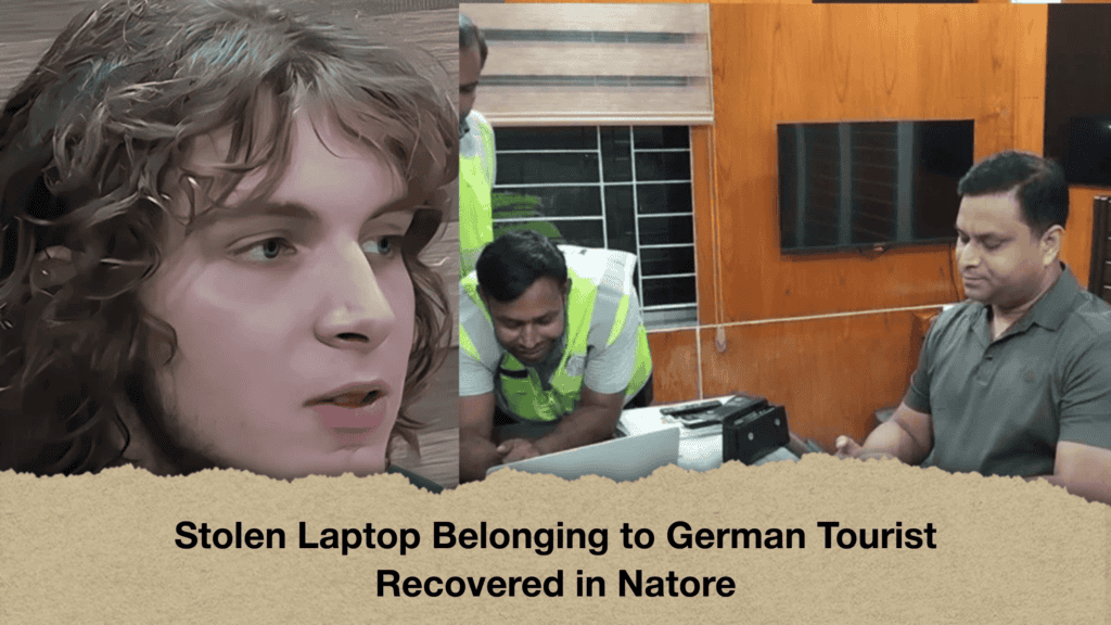 Stolen Laptop Belonging to German Tourist Recovered in Natore