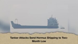 Tanker Attacks Send Hormuz Shipping to Two-Month Low