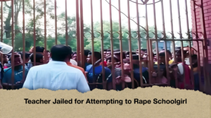 Teacher Jailed for Attempting to Rape Schoolgirl