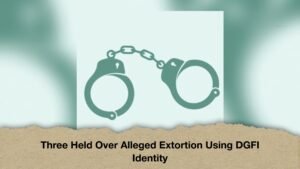Three Held Over Alleged Extortion Using DGFI Identity