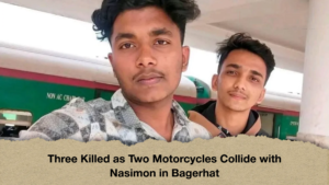 Three Killed as Two Motorcycles Collide with Nasimon in Bagerhat