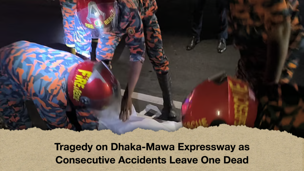Tragedy on Dhaka-Mawa Expressway as Consecutive Accidents Leave One Dead