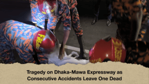 Tragedy on Dhaka-Mawa Expressway as Consecutive Accidents Leave One Dead