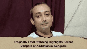 Tragically Fatal Stabbing Highlights Severe Dangers of Addiction in Kurigram