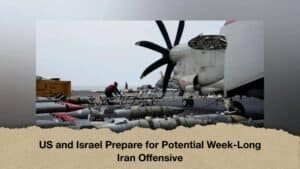 US and Israel Prepare for Potential Week-Long Iran Offensive