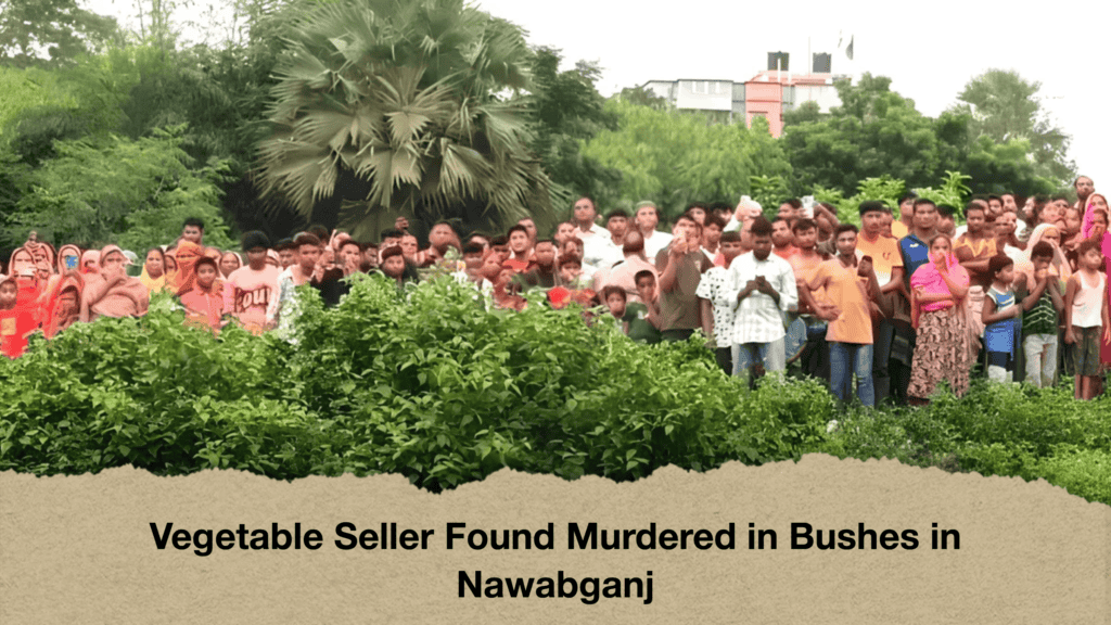 Vegetable Seller Found Murdered in Bushes in Nawabganj