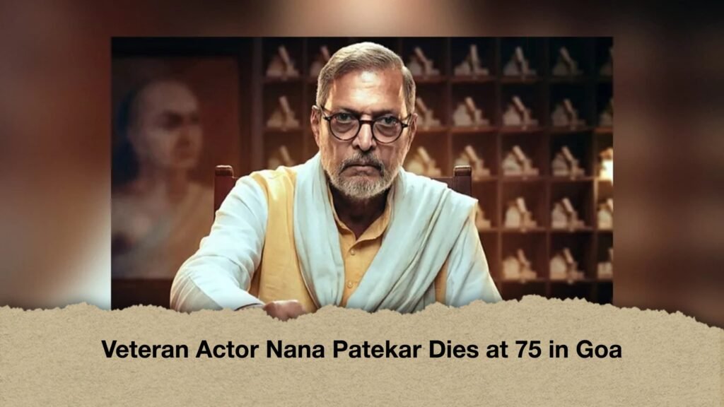 Veteran Actor Nana Patekar Dies at 75 in Goa 3 Veteran Actor Nana Patekar Dies at 75 in Goa