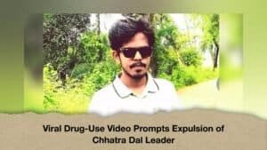 Viral Drug-Use Video Prompts Expulsion of Chhatra Dal Leader
