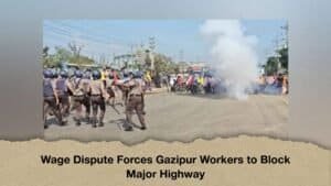 Wage Dispute Forces Gazipur Workers to Block Major Highway