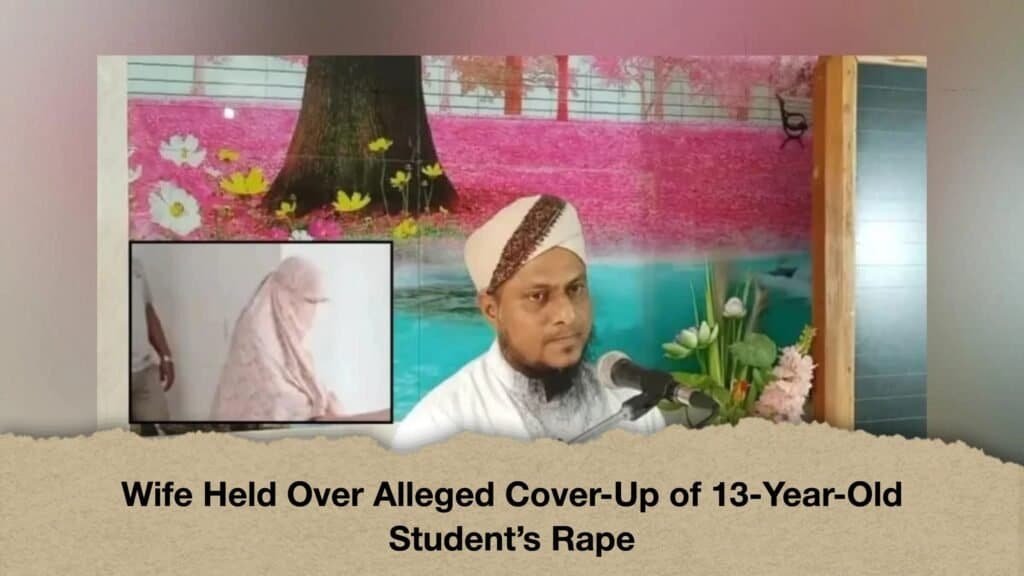 Wife Held Over Alleged Cover-Up of 13-Year-Old Student’s Rape