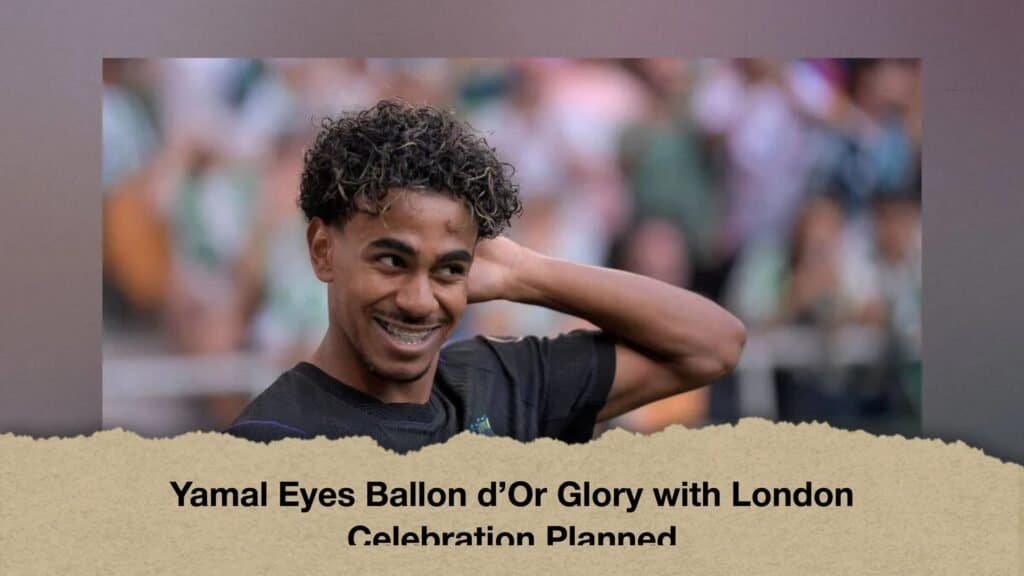 Yamal Eyes Ballon d’Or Glory with London Celebration Planned